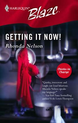 Title details for Getting It Now! by Rhonda Nelson - Available